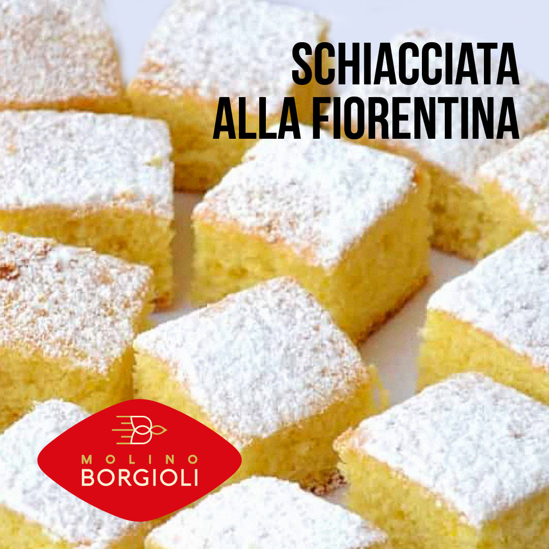 Schiacciata alla fiorentina - Ricetta Molino Borgioli - Dolce